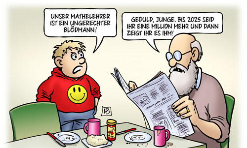...bis 2025 seid ihr 1 Million mehr, Karikatur: Harm Bengen