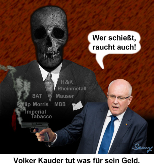 Volker Kauder: Wer schießt, raucht auch! - Karikatur: Samy - Creative-Commons-Lizenz Namensnennung Nicht-Kommerziell 3.0